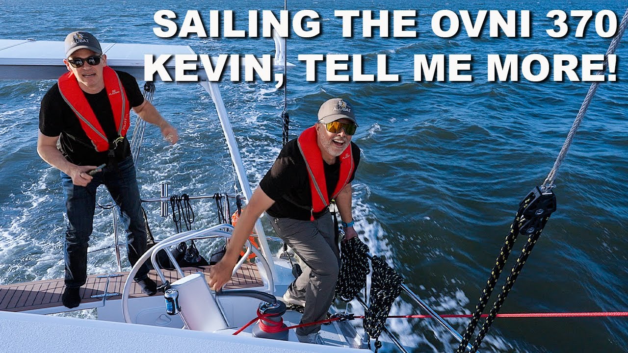 ⁣Sailing the Ovni 370. Kevin, tell me more!