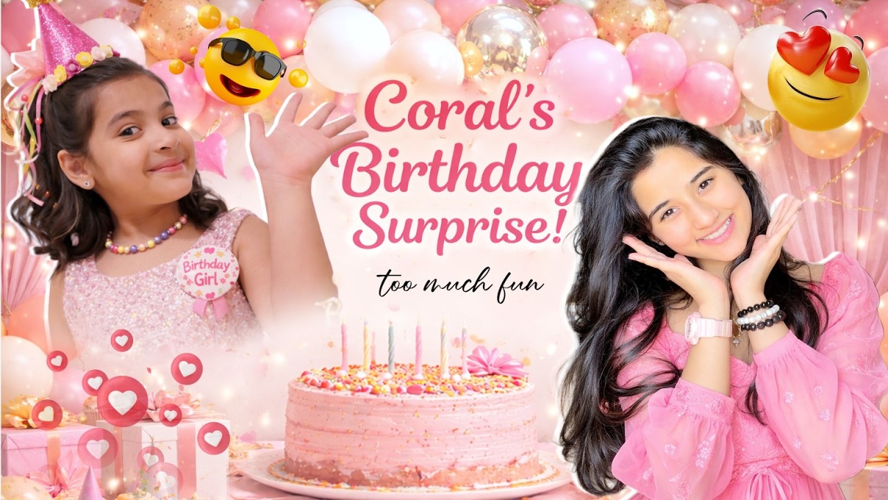 Сюрприз на день рождения Coral`s 🥰! 🥳 | Аурра Бхатнагар Бадони Влоги