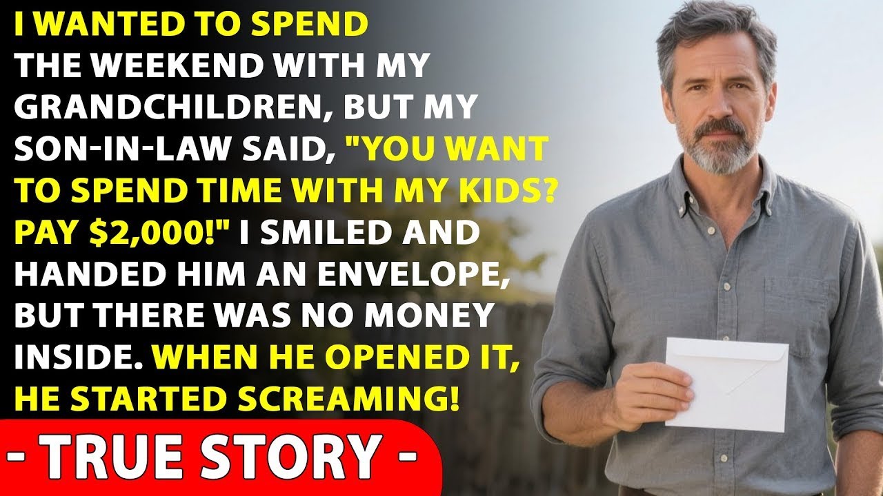 My Son-In-Law Told Me To Pay Him For Spending Time With My Grandchildren, So I Gave Him An Envelope.