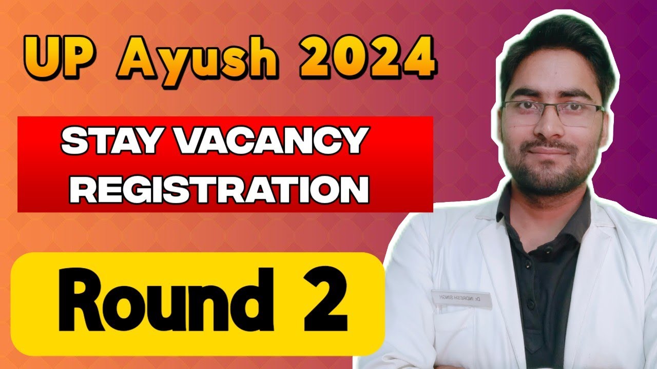 UP Ayush 2024 || Stay Vacancy Round 2 Registration process # ...