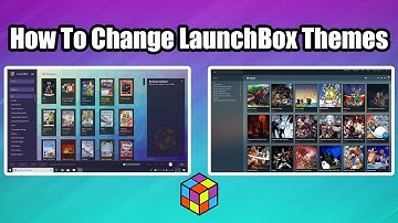 How To Change LaunchBox Theme - LaunchBox Tutorial