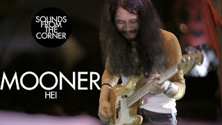 Mooner - Hei | Sounds From The Corner Live #37