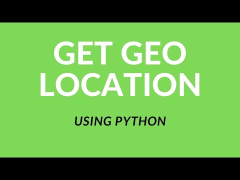 How To Get Geo Location With Python