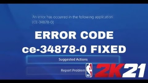 OFFICIAL FIX ERROR CODE CE-34878-0 NBA 2K21!!!
