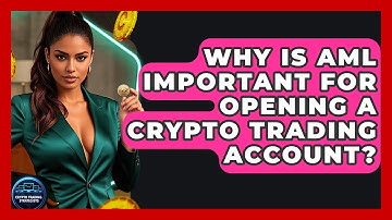 Why Is AML Important For Opening A Crypto Trading Account? - Crypto Trading Strategists