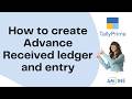 Topic 118. How to create Advanced Received ledger and entry on Tally Prime #classes #AmzineInstitute