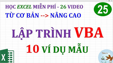Excel cơ bản đến nâng cao cho người mới bắt đầu | Bài 25 Lập trình VBA trong Excel