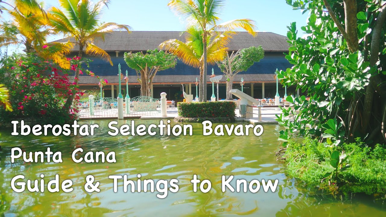 Ваш ПУТЕВОДИТЕЛЬ по отелю Iberostar Bavaro Suites Punta Cana