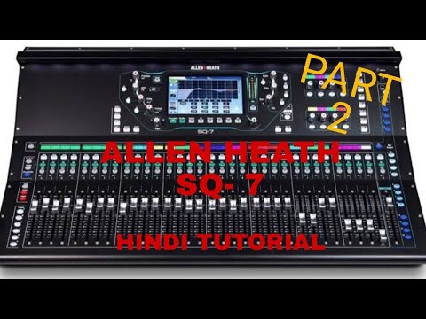 allen-heath-sq-7-part-2-hindi-tutorial-youtube