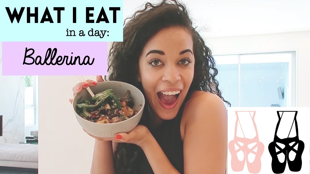 WHAT I EAT IN A DAY AS A BALLERINA YouTube