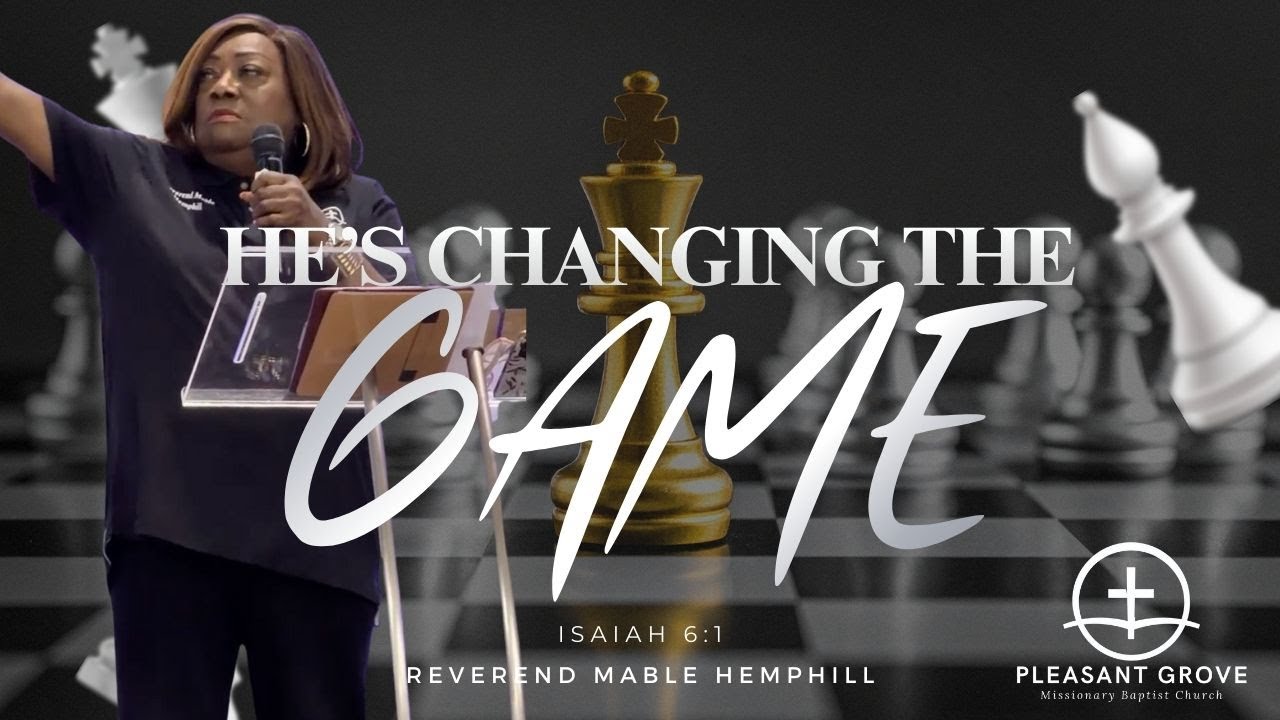 1.18.26 | HE'S CHANGING THE GAME| ISAIAH 6:1| REVEREND MABLE HEMPHILL