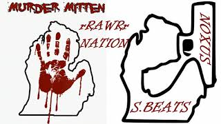 Noxus - MURDA MITTEN - rRAWRr NATION - S BEATS-NO NUT RIDIN