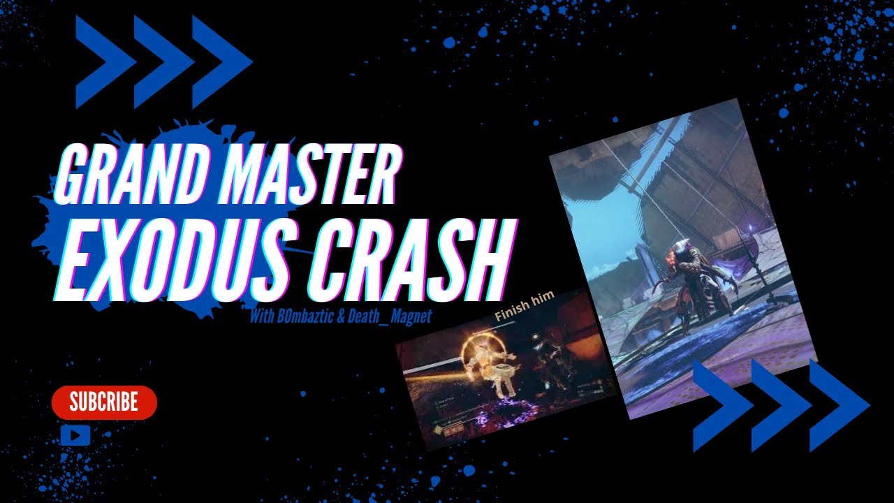 Destiny 2 grandmaster exodus crash new guide