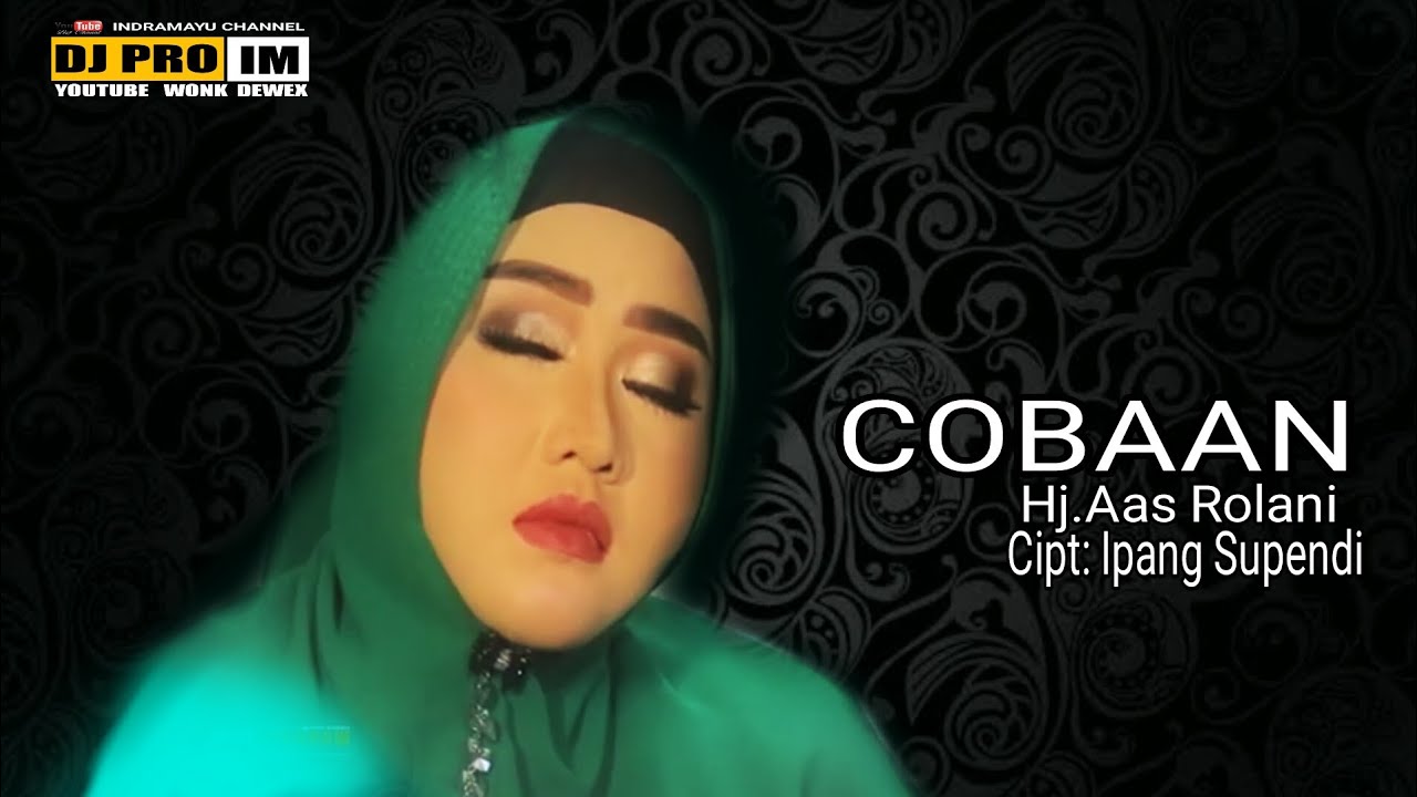 COBAAN , HJ. AAS ROLANI [FULL LIRIK ] ( LAGU TERBARU 2020) - YouTube