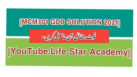 ||MCM301 GDB SOLUTION SPRING 2021||Life Star Academy||By Rj Ray Afzal||