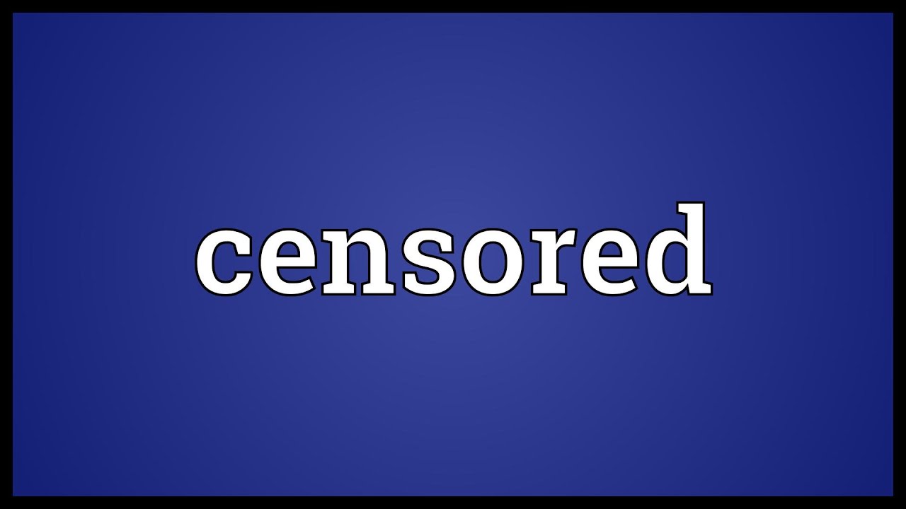 Censored Meaning Youtube