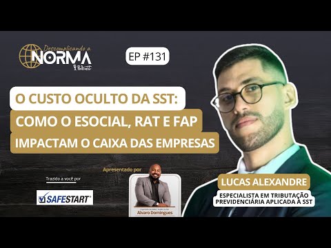 O Custo Oculto da SST: Como o eSocial, RAT e FAP Impactam o Caixa das Empresas - EP #131