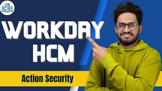 Workday HCM Action Security | Action Security in Workday HCM | Workday HCM Training | CyberBrainer