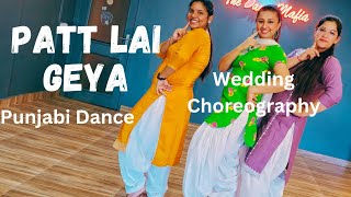 Patt Lai Geya | Jasmine Sandles | punjabi Dance | wedding Choreography | The Dance Mafia Mohali