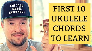 The First 10 Ukulele Chords You Should Learn | Tutorial   Diagrams