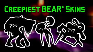 Top 4 Creepiest BEAR* skins| Roblox