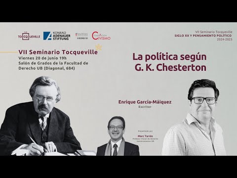"La pol&iacute;tica seg&uacute;n G. K. Chesterton", con Enrique Garc&iacute;a-M&aacute;iquez