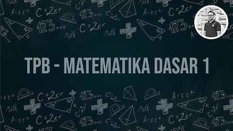 Pekan 1 - Tutorial Matematika Dasar TPB 7B