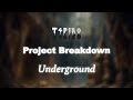 How I Made My Song &quot;Underground&quot; - Project Breakdown