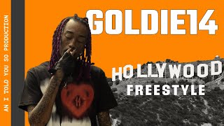 GOLDIE14┃HOLLYWOOD FREESTYLE