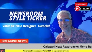 Newsroom Style Ticker | One Man's Stream Q&amp;A EP93 | vMix GT Title Designer Tutorial