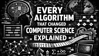 Every Algorithm That Changed Computer Science Explained