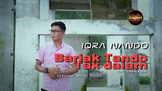 Iqra Nando - Ba Riak Tando Tak Dalam | Pop Minang Terbaru