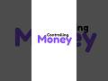 controlling money is important