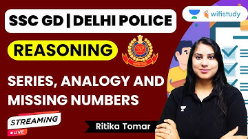 Series, Analogy and Missing Numbers | Reasoning | SSC GD | Delhi Police | Ritika