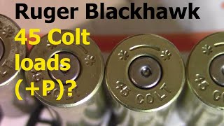 45 Colt for Ruger Blackhawk +P