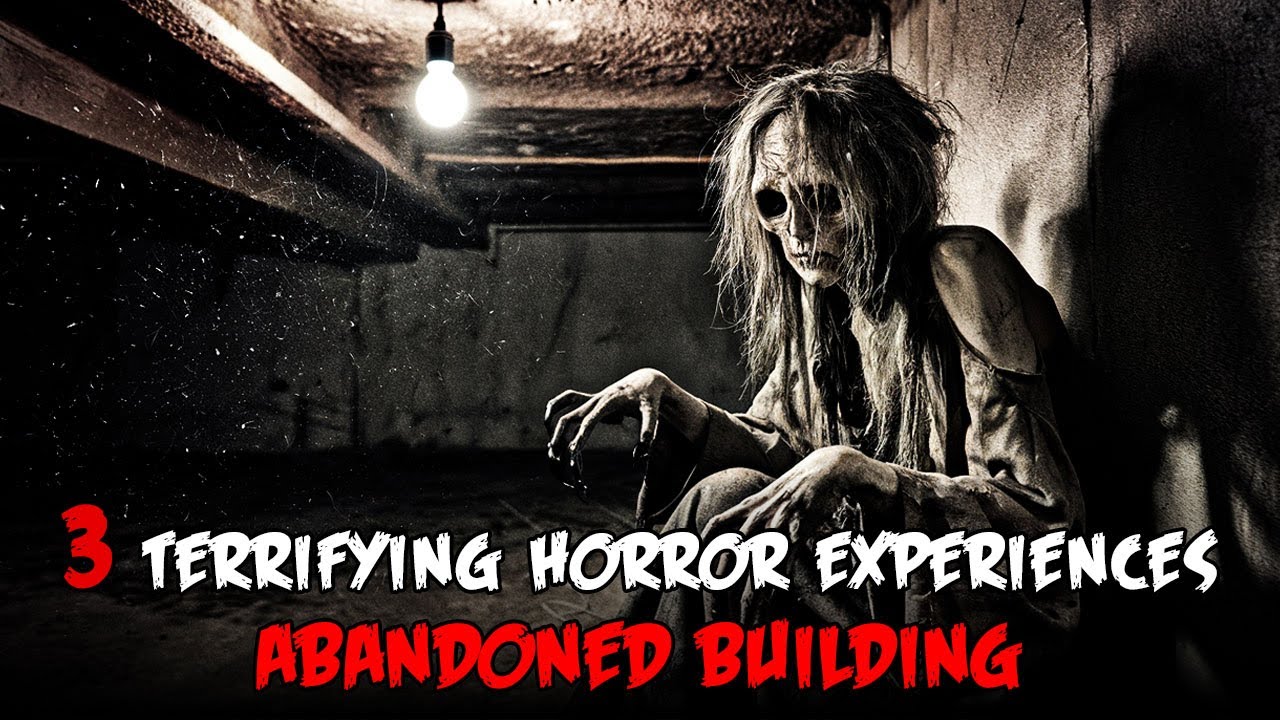 Terrifying Experience 3 terrifying horror experiences about an abandoned building - YouTube