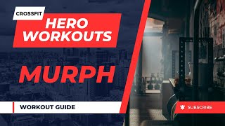 MURPH - Crossfit Hero Workouts