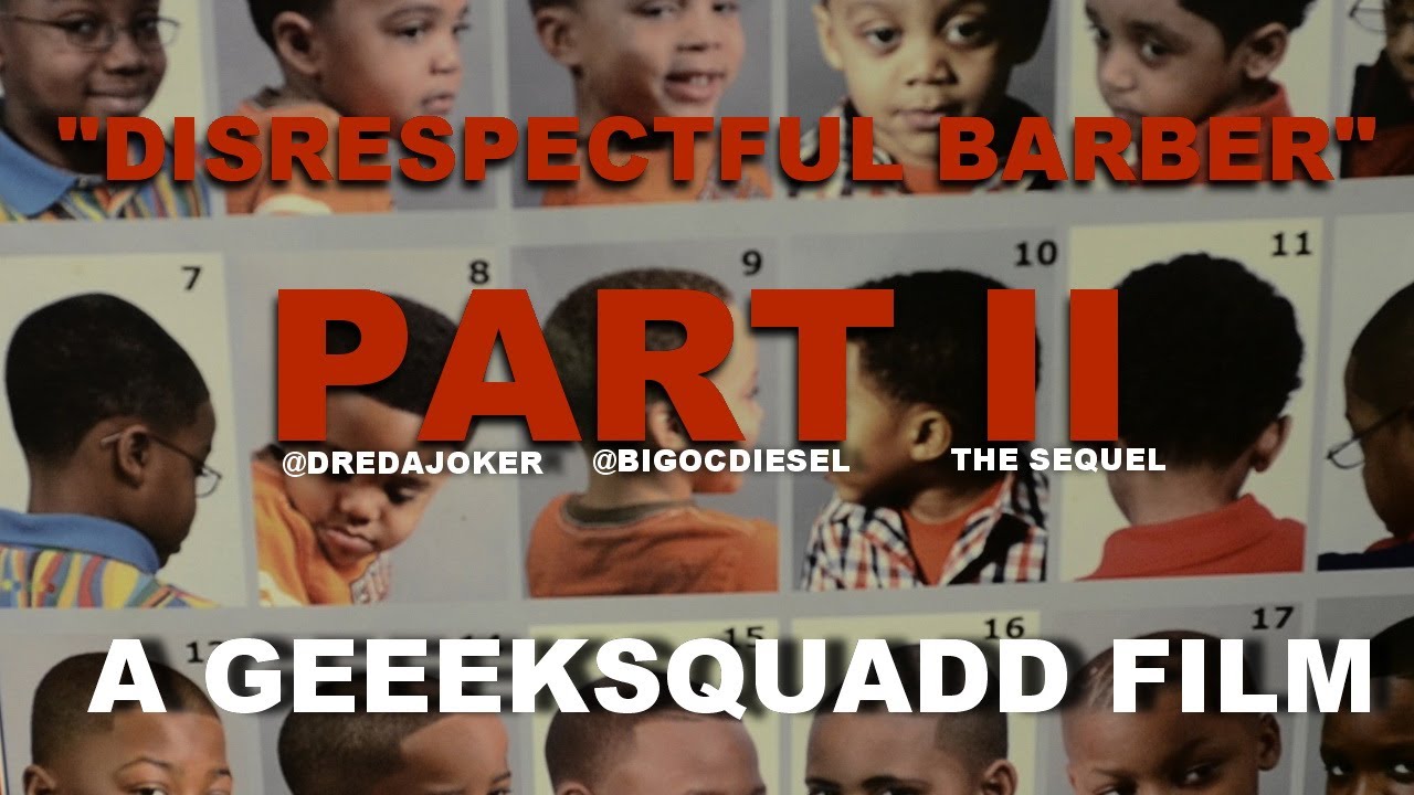 "DISRESPECTFUL BARBER PART II" @DREDAJOKER @BIGOCDIESEL DIR: @DJILLPOETIC