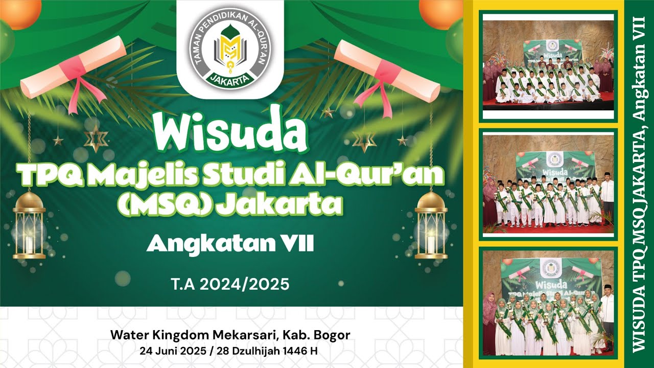 WISUDA TPQ MSQ JAKARTA Angkatan VII --- Selasa, 24 Juni 2025