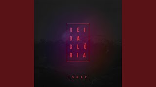 Video thumbnail of "Isaac - A Ele a Glória"
