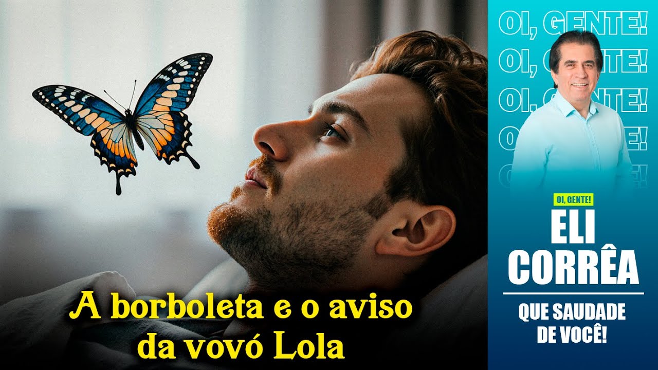 A borboleta e o aviso da vovó Lola | Eli Corrêa Oficial |