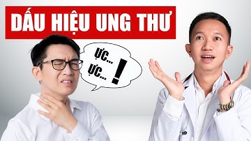 Dấu hiệu lạ khi nuốt cảnh báo ung thư | Bác Sĩ Trần Minh