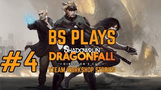 ★Shadowrun Dragonfall: Steam Workshop Stories - Part 4★