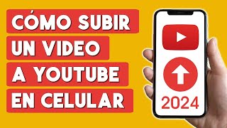 Como Subir un Video a Youtube desde el Celular 2024 (ACTUALIZADO)