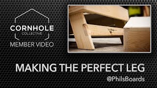 The Perfect Leg: How to make cornhole Board Legs
