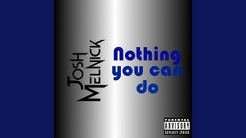 Nothing You Can Do