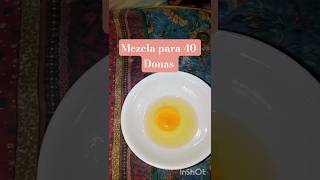 👌MEZCLA para 40 DONAS🥚🍚🥛 #postre #shorts #viralshorts