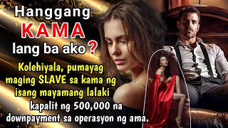 Kolehiyala, pumayag maging SLAVE sa kama ng isang mayamang lalaki kapalit ng 500k na downpayment.