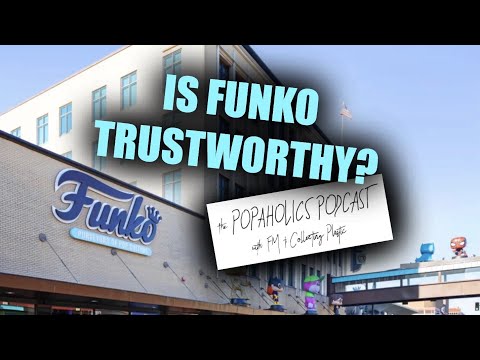 Popaholics Podcast: Is Funko Trustworthy?