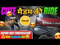 FAMOUS मैडम की RIDE😍 RAPIDO RIDE CONVERSATION 😍With Favourite Girl🤑#youtube #rapido #rapidobiketaxi